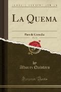 La Quema, Vol. 21: Paso de Comedia (Classic Reprint)