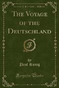 The Voyage of the Deutschland (Classic Reprint)