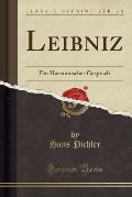 Leibniz: Ein Harmonisches Gesprach (Classic Reprint)