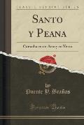 Santo y Peana: Comedia En Un Acto y En Verso (Classic Reprint)