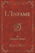 L'Infame (Classic Reprint)