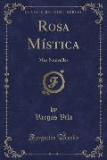 Rosa Mistica: Mes Nouvelles (Classic Reprint)