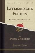 Literarische Fehden: Im Vierten Jahrhundert VOR Chr (Classic Reprint)