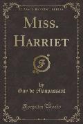 Miss. Harriet (Classic Reprint)