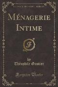 Menagerie Intime (Classic Reprint)