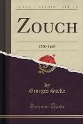 Zouch: 1590-1660 (Classic Reprint)