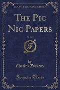 The PIC Nic Papers, Vol. 1 of 3 (Classic Reprint)