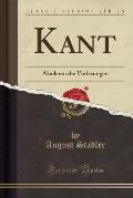 Kant: Akademische Vorlesungen (Classic Reprint)