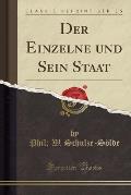 Der Einzelne Und Sein Staat (Classic Reprint)