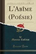 L'Abime (Poesie) (Classic Reprint)