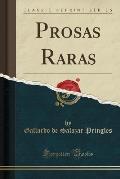 Prosas Raras (Classic Reprint)