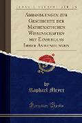 Abhandlungen Zur Geschichte Der Mathematischen Wissenschaften Mit Einschluss Ihrer Anwendungen (Classic Reprint)