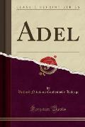 Adel (Classic Reprint)
