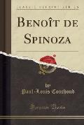Benoit de Spinoza (Classic Reprint)