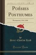 Poesies Posthumes: Posthumes; 1874-1876 (Classic Reprint)