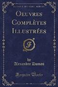 Oeuvres Completes Illustrees (Classic Reprint)