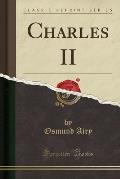 Charles II (Classic Reprint)