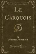 Le Carquois (Classic Reprint)