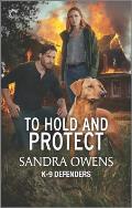 To Hold and Protect: A Thrilling Romantic Suspense Novel