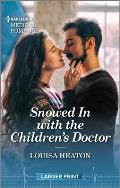 Snowed in with the Children's Doctor: Curl Up with This Magical Christmas Romance!