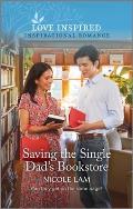 Saving the Single Dad's Bookstore: An Uplifting Inspirational Romance
