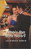 Who's the Boss Now?: A Flirty, Sexy Workplace Romance