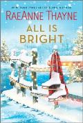 All Is Bright A Christmas Romance Novel