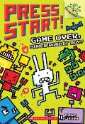 Press Start 01 Game Over Super Rabbit Boy a Branches Book