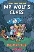 Mr Wolf's Class Mystery Club: Mr Wolf's Class #2