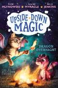 Upside Down Magic 04 Dragon Overnight