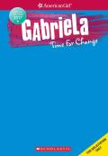 Gabriela Time for Change American Girl Girl of the Year 2017 Book 3