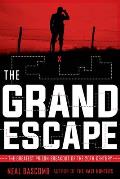 Grand Escape The Greatest Prison Breakout of the 20th Century The Greatest Prison Breakout of the 20th Century