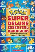Pokemon Super Deluxe Essential Handbook: The Need to Know Stats and Facts on Over 800 Characters