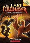 Last Firehawk 05 Shadowlands A Branches Book