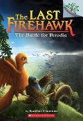 Last Firehawk 06 Battle for Perodia A Branches Book