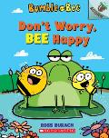 Dont Worry Bee Happy An Acorn Book Bumble & Bee 1