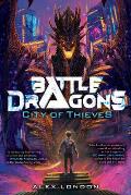 Battle Dragons 01 City of Thieves