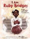 I Am Ruby Bridges by Ruby Bridges and Nikkolas Smith