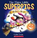 The Three Little Superpigs: Trick or Treat?