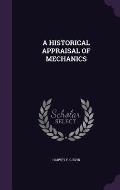 A Historical Appraisal of Mechanics