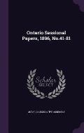 Ontario Sessional Papers, 1896, No.41-81