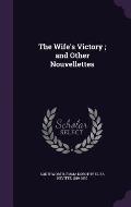 The Wife's Victory; And Other Nouvellettes