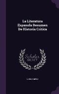 La Literatura Espanola Resumen de Historia Critica