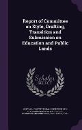 Report of Committee on Style, Drafting, Transition and Submission on Education and Public Lands