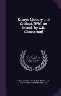 Essays Literary and Critical. [With an Introd. by G.K. Chesterton]