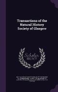 Transactions of the Natural History Society of Glasgow