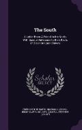 The South: A Letter from a Friend in the North, with Special Reference to the Effects of Disunion Upon Slavery