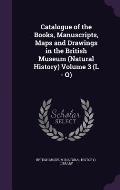 Catalogue of the Books, Manuscripts, Maps and Drawings in the British Museum (Natural History) Volume 3 (L - O)