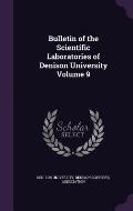 Bulletin of the Scientific Laboratories of Denison University Volume 9