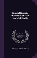 Biennial Report of the Montana State Board of Health